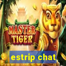 estrip chat